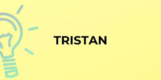 tristans là gì - Nghĩa của từ tristans