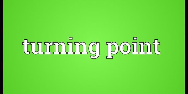 turning point là gì - Nghĩa của từ turning point