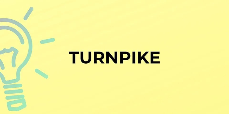 turnpike là gì - Nghĩa của từ turnpike
