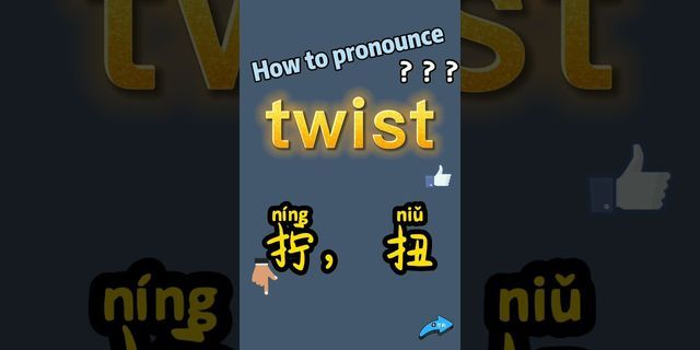 twist là gì - Nghĩa của từ twist