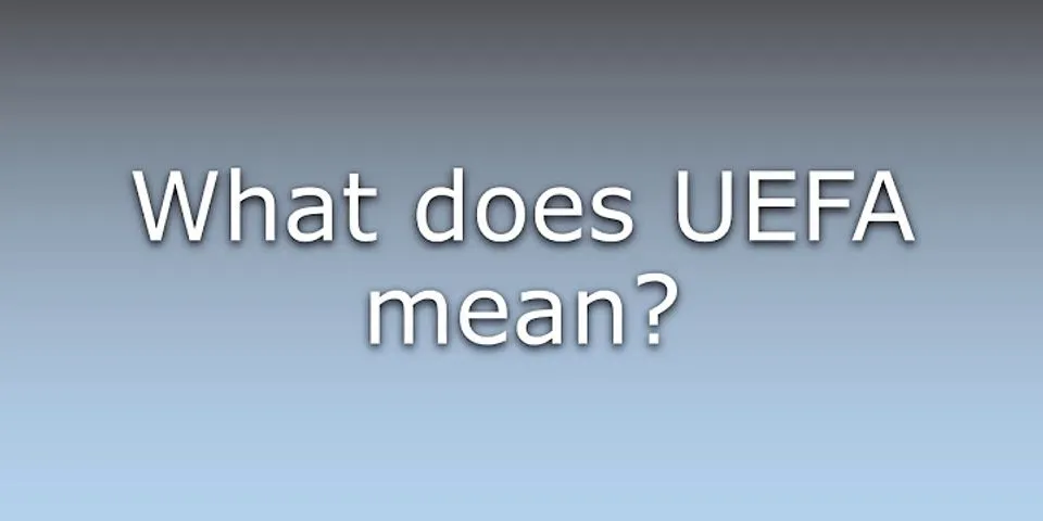uefa là gì - Nghĩa của từ uefa