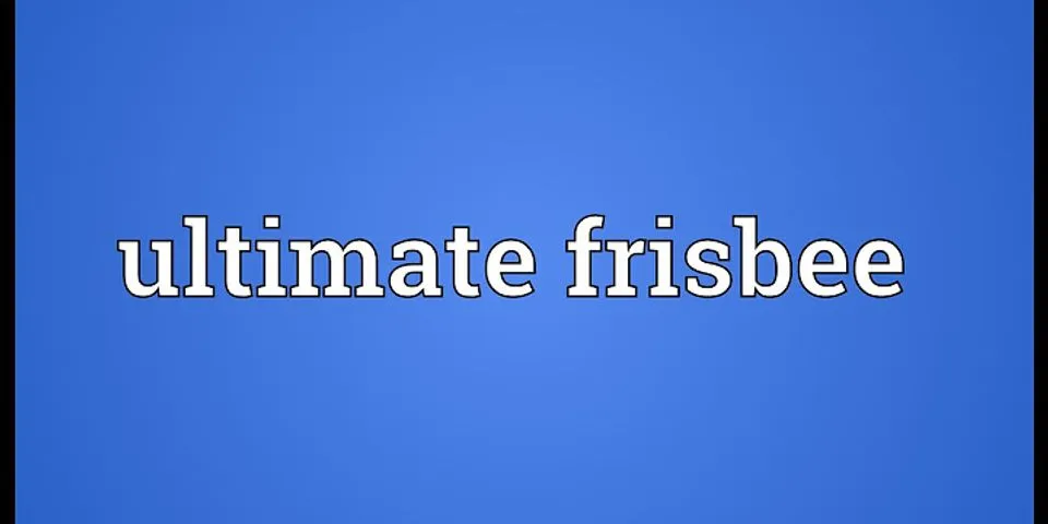 ultimate frisbee là gì - Nghĩa của từ ultimate frisbee