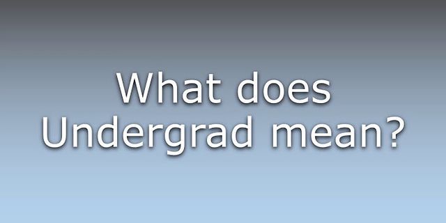 undergrad là gì - Nghĩa của từ undergrad