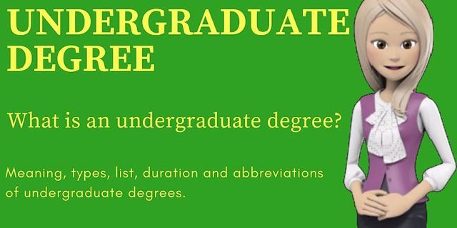 undergraduate degree là gì - Nghĩa của từ undergraduate degree