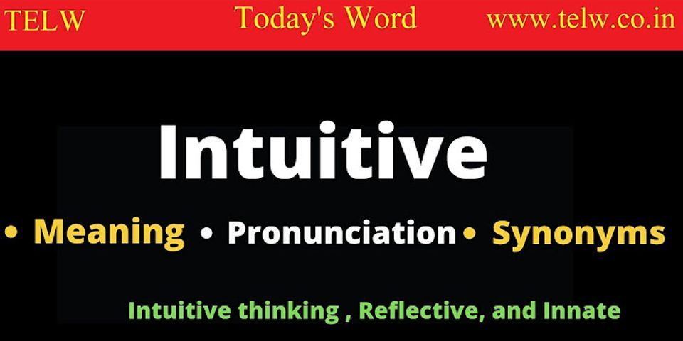 unintuitive là gì - Nghĩa của từ unintuitive