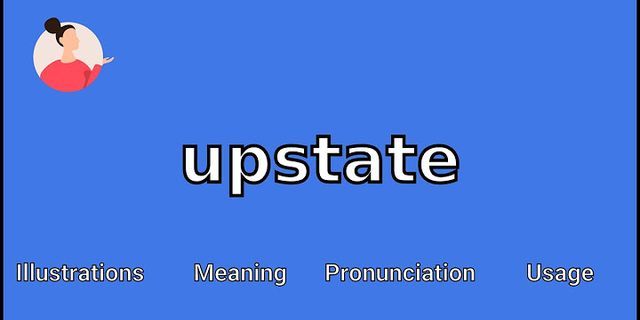 upstate là gì - Nghĩa của từ upstate