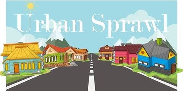 urban sprawl là gì - Nghĩa của từ urban sprawl