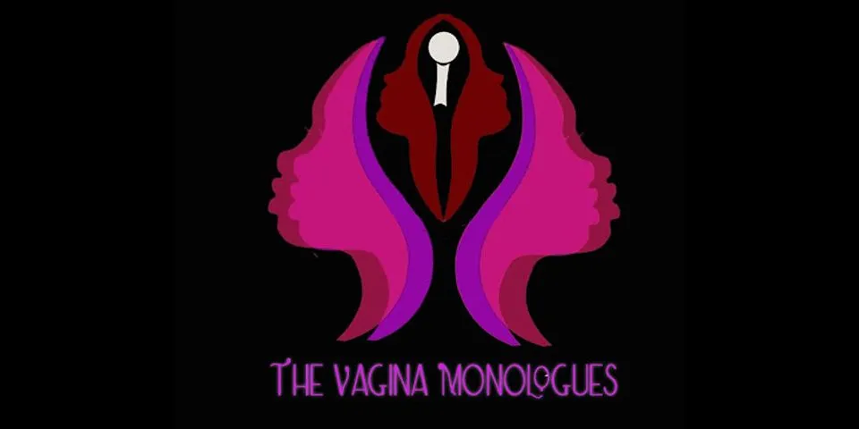 vagina monologue là gì - Nghĩa của từ vagina monologue