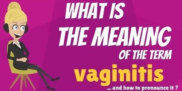 vaginitis là gì - Nghĩa của từ vaginitis