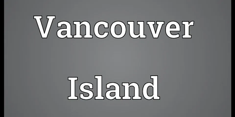 vancouver island là gì - Nghĩa của từ vancouver island
