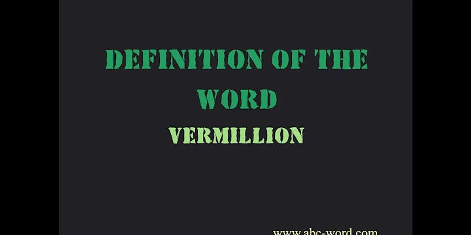 vermillion là gì - Nghĩa của từ vermillion