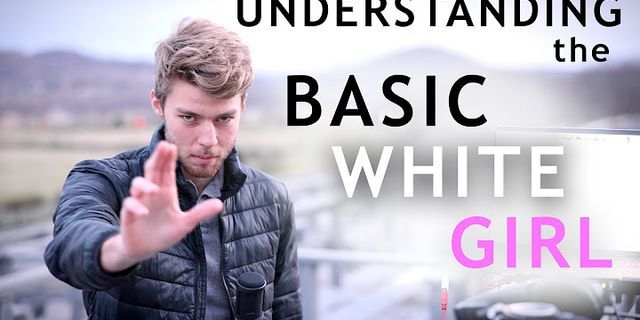 very basic white girl là gì - Nghĩa của từ very basic white girl