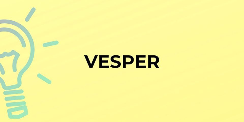 vesper là gì - Nghĩa của từ vesper