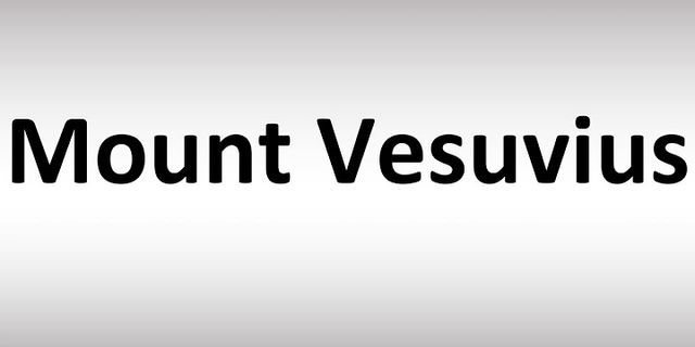 vesuvius là gì - Nghĩa của từ vesuvius