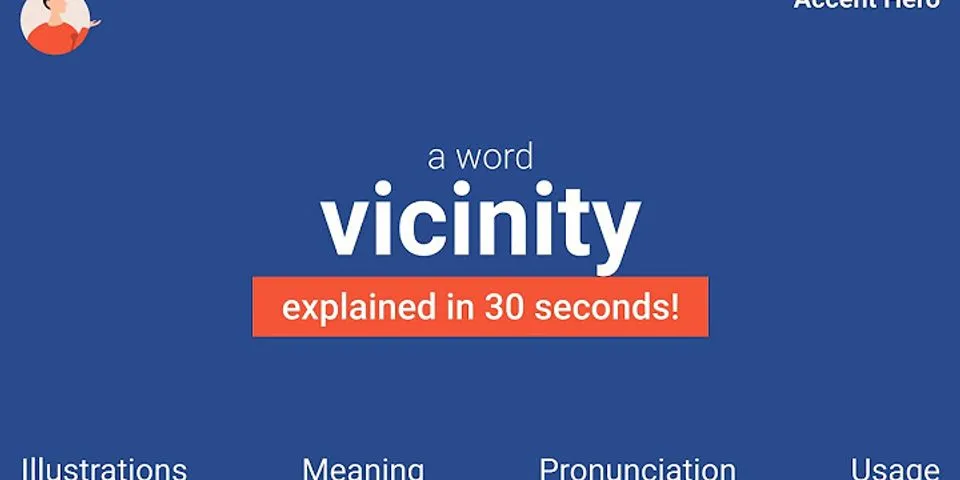 vincinity là gì - Nghĩa của từ vincinity