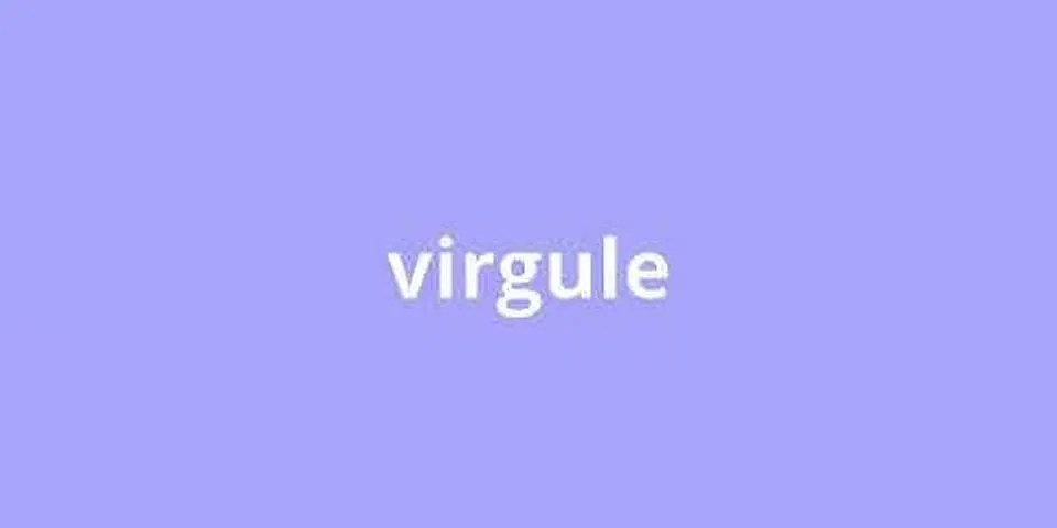 virgule là gì - Nghĩa của từ virgule