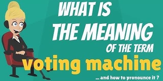 voting machine là gì - Nghĩa của từ voting machine