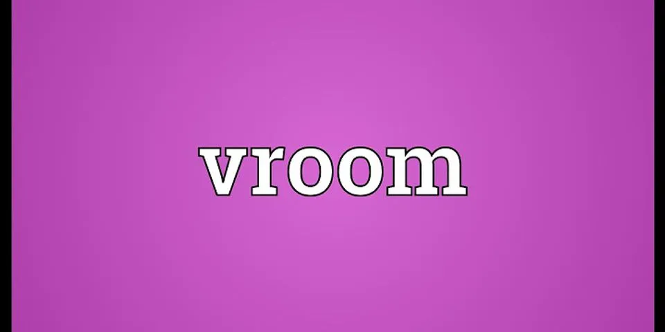 vroom là gì - Nghĩa của từ vroom