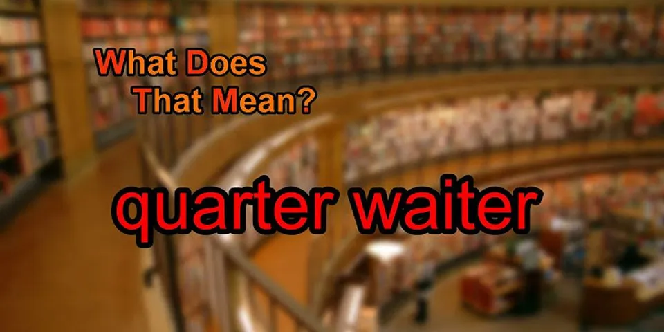 waiter là gì - Nghĩa của từ waiter