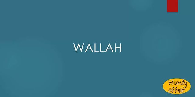 wallah là gì - Nghĩa của từ wallah