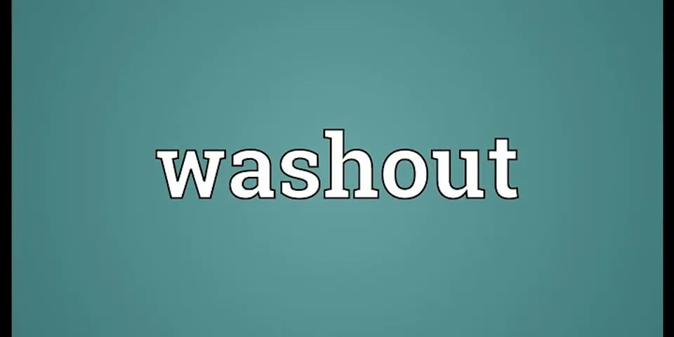 wash out là gì - Nghĩa của từ wash out