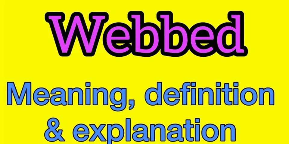 webbed là gì - Nghĩa của từ webbed