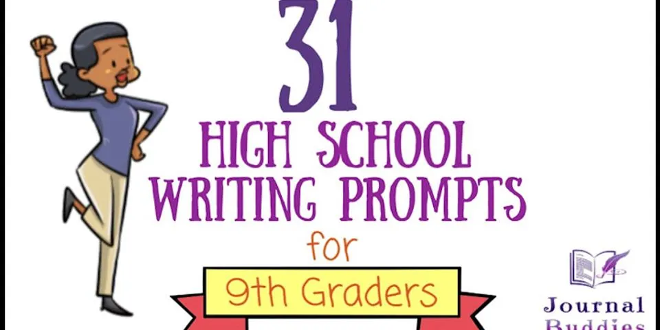 What are good high school writing topics?