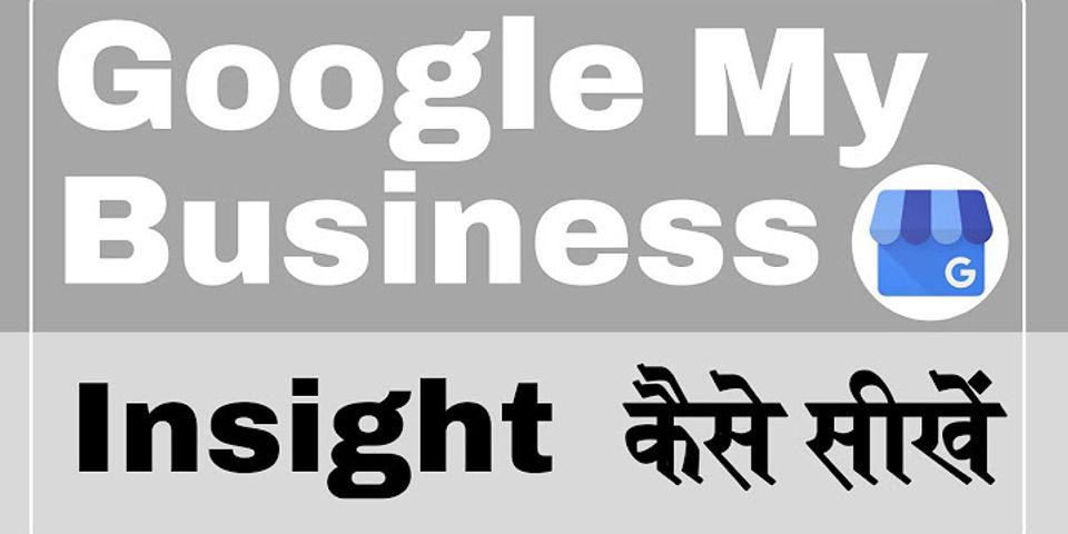 What are Google My Business insights?