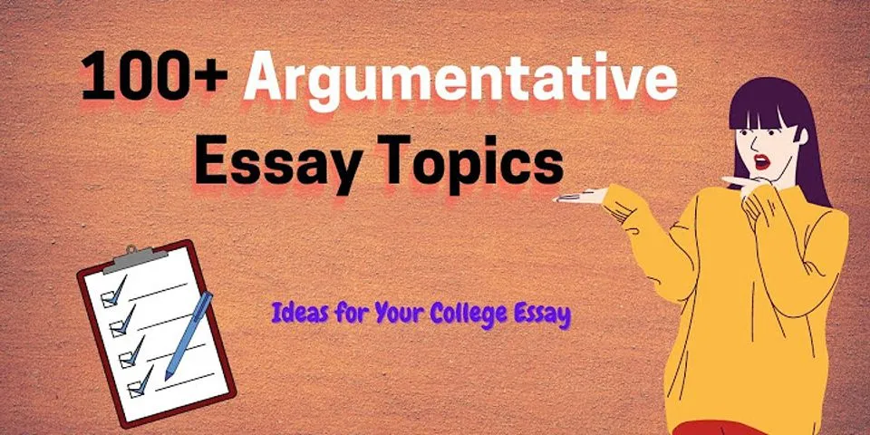 What are some good persuasive essay topics?