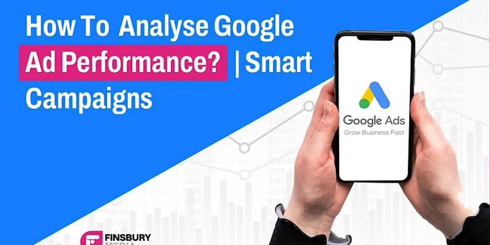 What is Google ad performance?