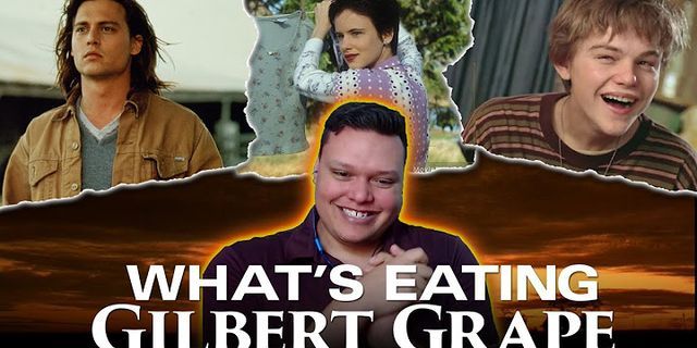 whats eating gilbert grape là gì - Nghĩa của từ whats eating gilbert grape