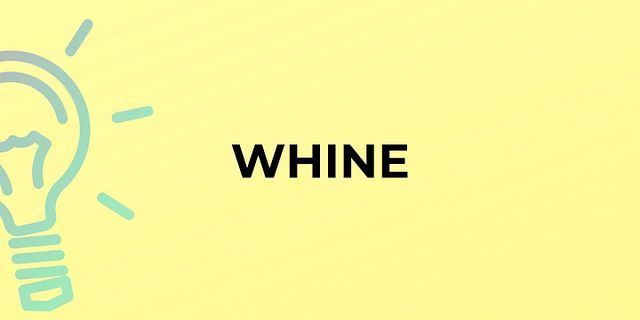 whiney là gì - Nghĩa của từ whiney