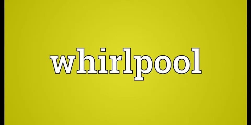 whirlpool là gì - Nghĩa của từ whirlpool