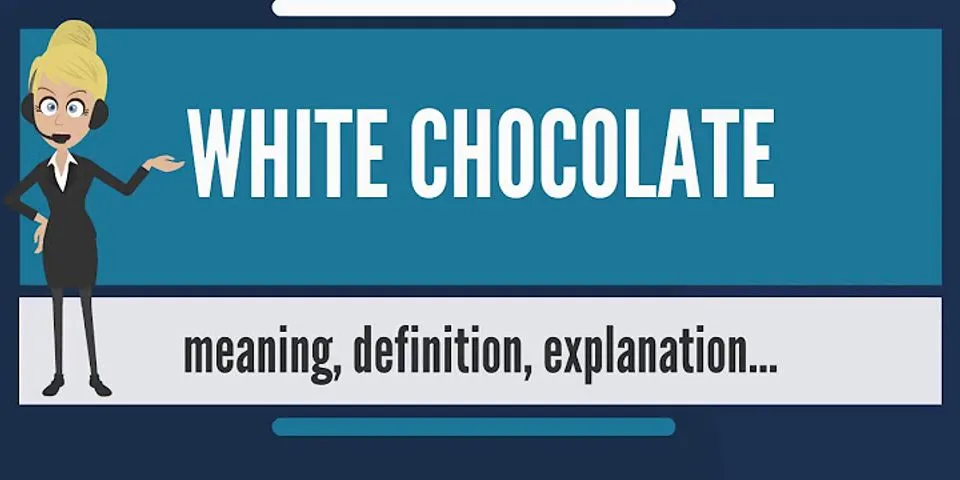 white choclate là gì - Nghĩa của từ white choclate