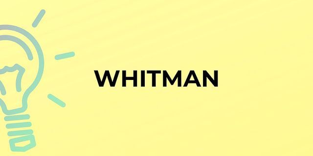 whitman là gì - Nghĩa của từ whitman
