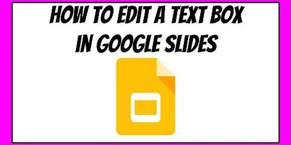 Why cant I edit text in Google Slides?