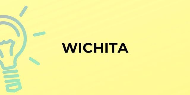 wichita là gì - Nghĩa của từ wichita