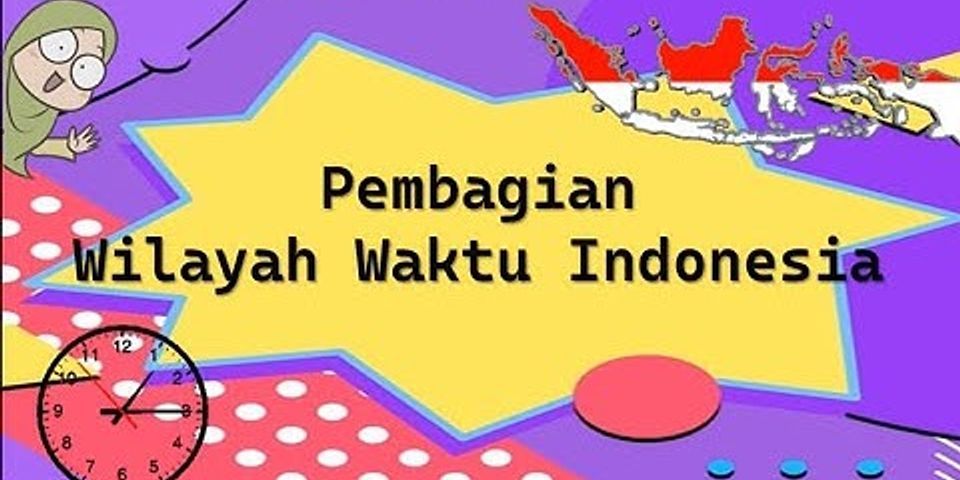 Wilayah di Indonesia yang termasuk waktu Indonesia Tengah adalah brainly