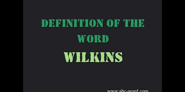 wilkins là gì - Nghĩa của từ wilkins