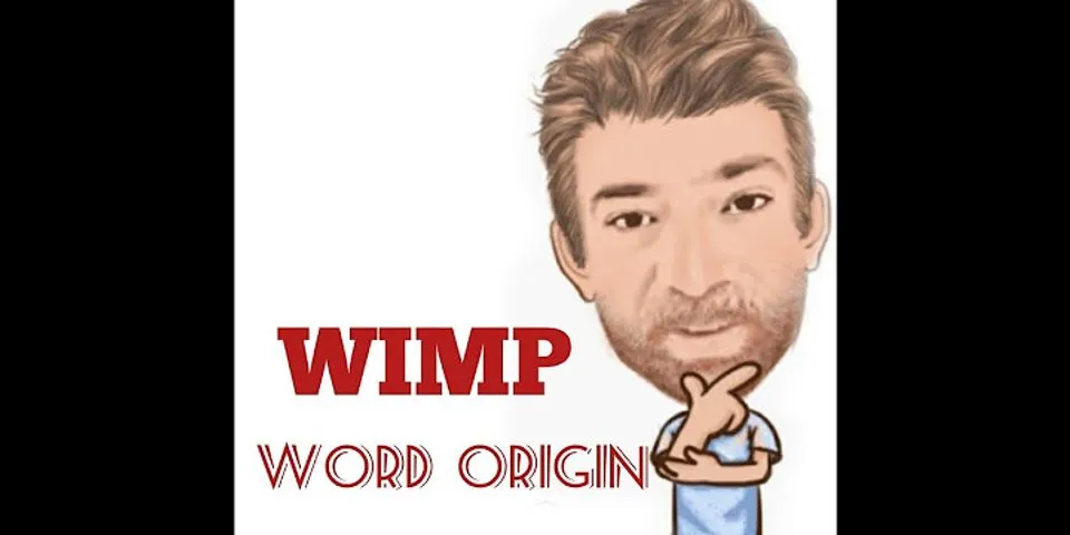 wimp out là gì - Nghĩa của từ wimp out