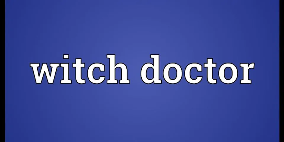 witch doctor là gì - Nghĩa của từ witch doctor