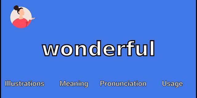 wonderfull là gì - Nghĩa của từ wonderfull