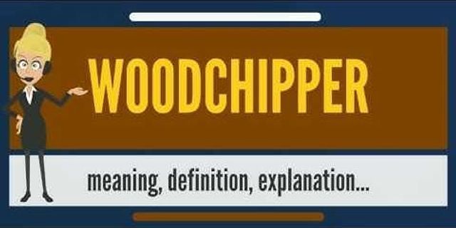 wood chipper là gì - Nghĩa của từ wood chipper