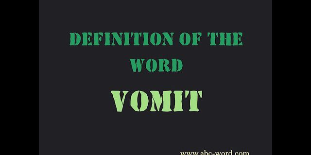 word vomit là gì - Nghĩa của từ word vomit