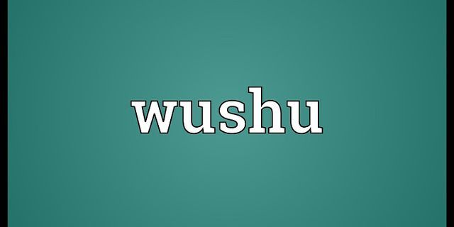 wu shu là gì - Nghĩa của từ wu shu
