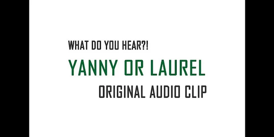 yanny vs laurel là gì - Nghĩa của từ yanny vs laurel