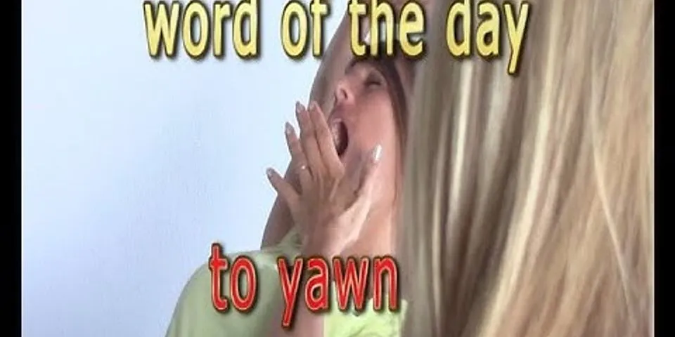 yawn là gì - Nghĩa của từ yawn