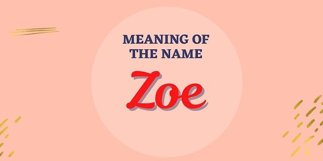 zoe là gì - Nghĩa của từ zoe